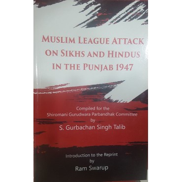 Muslim League Attack on Sikhs And Hindus in The Punjab 1947